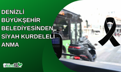 Denizli Büyükşehir Belediyesinden siyah kurdeleli anma