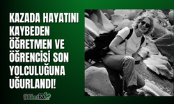 Turnuvaya giderken yaşanan kazada ölen öğretmen ve öğrencisi son yolculuklarına uğurlandı