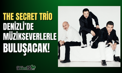 Denizli The Secret Trio ile müziğe doyacak