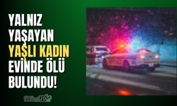 Yalnız yaşayan kadın evinde ölü bulundu!