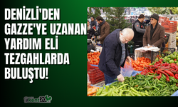 Denizli'den Gazze'ye uzanan yardım eli tezgahlarda buluştu!