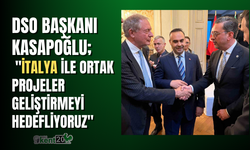 Tarihi Venedik Sarayında konuşan DSO Başkanı Kasapoğlu; "İtalya ile ortak projeler geliştirmeyi hedefliyoruz"