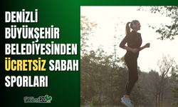 Denizli Büyükşehir Belediyesinden ücretsiz sabah sporları