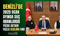 Denizli’de 2025 Ocak ayında suç oranlarda yüzde 50’den fazla azalma var