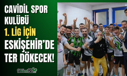 Cavidil Spor Kulübü Birinci Lig için Eskişehir yolcusu!