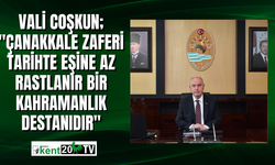 Vali Coşkun; "Çanakkale Zaferi tarihte eşine az rastlanır bir kahramanlık destanıdır"