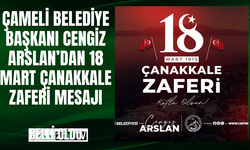 Çameli Belediye Başkanı Cengiz Arslan’dan 18 Mart Çanakkale Zaferi Mesajı