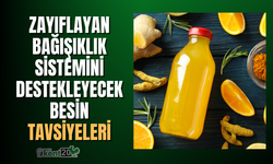 Zayıflayan bağışıklık sistemini destekleyecek besin tavsiyeleri