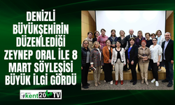 Denizli Büyükşehirin düzenlediği Zeynep Oral ile 8 Mart söyleşisi büyük ilgi gördü