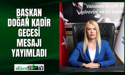 Başkan Doğan Kadir Gecesi mesajı yayımladı