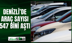 Denizli’de araç sayısı 547 bini aştı