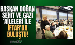 Başkan Doğan gazi ve şehit yakınları ile iftarda buluştu