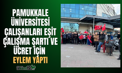 Pamukkale Üniversitesi çalışanları eşit çalışma şartı ve ücret için eylem yaptı