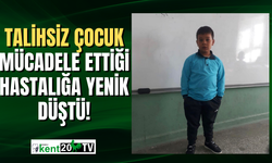 Talihsiz çocuk mücadele ettiği hastalığa yenik düştü!