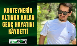 Konteynerin altında kalan genç hayatını kaybetti