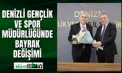 Denizli Gençlik ve Spor Müdürlüğünde bayrak değişimi