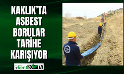 Kaklık’ta asbest borular tarihe karışıyor