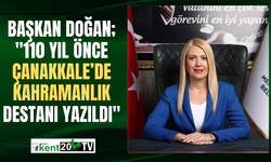 Başkan Doğan; "110 yıl önce Çanakkale’de kahramanlık destanı yazıldı"