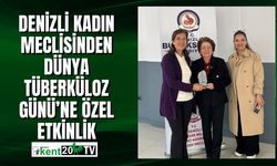 Denizli Kadın Meclisinden Dünya Tüberküloz Günü’ne özel etkinlik