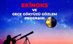 Denizli Büyükşehirden ekinoks ve gökyüzü gözlem etkinliği