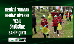 Denizli ‘Orman Benim’ diyerek yeşil örtüsüne sahip çıktı
