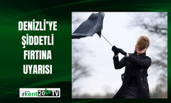 Denizli’ye şiddetli fırtına uyarısı