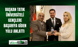 Başkan Tatık üniversiteli gençlere başarıya giden yolu anlattı