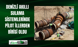 Denizli akıllı sulama sistemlerinde pilot illerden birisi oldu