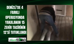 Denizli’de 4 farklı operasyonda yakalanan 15 zehir tacirinin 12’si tutuklandı