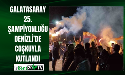 Galatasaray 25. şampiyonluğu Denizli’de coşkuyla kutlandı