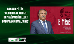 Başkan Pütün, "Gençler ay yıldızlı bayrağımızı ilelebet dalgalandırmalısınız"