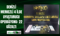 Denizli merkezli 4 ilde uyuşturucu operasyonu: 22 gözaltı