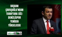 Başkan Çavuşoğlu’ndan Taraftara Söz: Denizlispor Yeniden Yükselecek