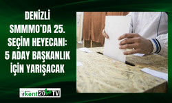 Denizli SMMMO’da 25. Seçim Heyecanı: 5 Aday Başkanlık İçin Yarışacak