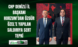 CHP Denizli İl Başkanı Horzum’dan Özgür Özel’e Yapılan Saldırıya Sert Tepki
