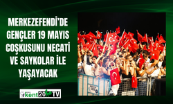 Merkezefendi’de gençler 19 Mayıs coşkusunu Necati ve Saykolar ile yaşayacak