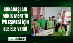 Arkadaşları minik Mert’in iyileşmesi için ele ele verdi