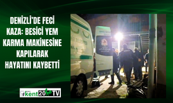Denizli’de Feci Kaza: Besici Yem Karma Makinesine Kapılarak Hayatını Kaybetti