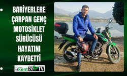 Bariyerlere çarpan genç motosiklet sürücüsü hayatını kaybetti