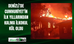 Denizli’de Cumhuriyet’in ilk yıllarından kalma ilkokul kül oldu
