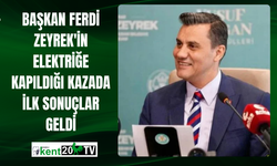 Başkan Ferdi Zeyrek'in elektriğe kapıldığı kazada ilk sonuçlar geldi