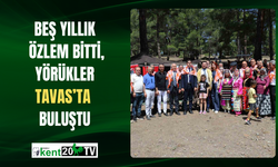 Beş Yıllık Özlem Bitti, Yörükler Tavas’ta Buluştu