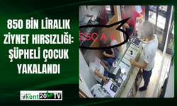 850 Bin Liralık Ziynet Hırsızlığı: Şüpheli Çocuk Yakalandı
