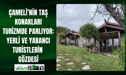 Çameli’nin Taş Konakları Turizmde Parlıyor: Yerli ve Yabancı Turistlerin  Gözdesi