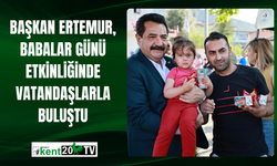Başkan Ertemur, Babalar Günü  Etkinliğinde Vatandaşlarla Buluştu