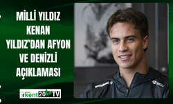Milli Yıldız Kenan Yıldız’dan Afyon ve Denizli Açıklaması