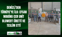 Denizli’den Türkiye’ye İlk: Efsan Makina CCR Unit Blower’ı Üretti ve Teslim Etti