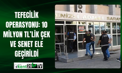 Tefecilik Operasyonu: 10 Milyon TL’lik Çek ve Senet Ele Geçirildi