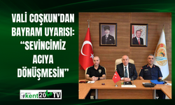 Vali Coşkun’dan Bayram Uyarısı: “Sevincimiz Acıya Dönüşmesin”