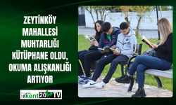 Zeytinköy Mahallesi Muhtarlığı Kütüphane Oldu, Okuma Alışkanlığı Artıyor